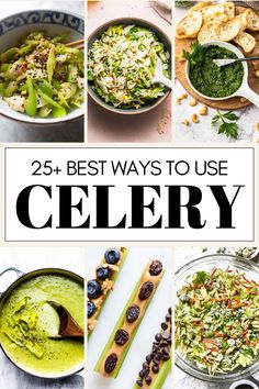 the 25 best ways to use celery for salads and dips is featured in this post