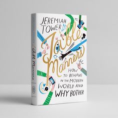 the book cover is white and has gold lettering on it that says,'jeremah tower towers how to be brave in the modern world and why both