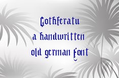 an old german font with palm trees in the background and blue ink overlays