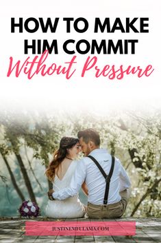 a man and woman sitting next to each other with the text how to make him commit without pressure