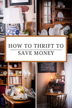 a collage of photos with the words how to thrift to save money