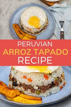 an image of a plate with food on it that says peruvian arroz tapao recipe