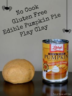 a can of pumpkin pie next to a potato on a table with the words, no cook gluen free edible pumpkin pie play clay