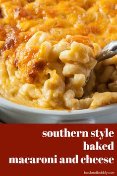 the best southern baked mac and cheese recipe is shown with text overlay that reads, the best southern baked mac and cheese