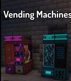 two vending machines sitting next to each other in front of a brick wall with the words vending machines on it