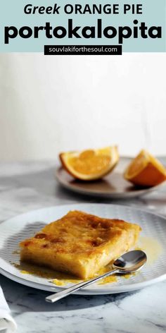 orange pie on a plate with spoons next to it and the words, greek orange pie