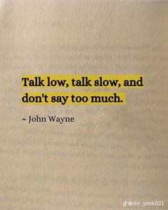 john wayne quote about talk low, talk slow and don't say too much