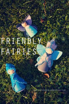 three blue fairy dolls sitting in the grass with text overlay that reads, friendly fairiess