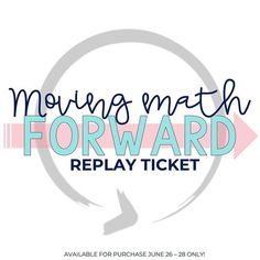 the moving math forward play ticket is shown in blue and pink with an arrow pointing to it