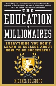 the book cover for the education of millionaires