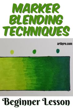 an image of marker blending techniques for beginners to learn how to use markers on paper