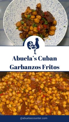 an image of a plate of food with the words abuela's cuban garbanzos fritos