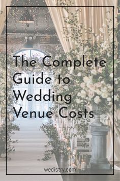 the complete guide to wedding venue cost