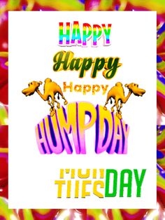 happy hump day with colorful background and typogramic text on white paper