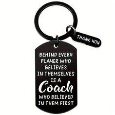 a black keychain with the words, behind every player who belies themselves is coach who believe in them first