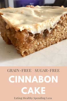 a close up of a piece of cake on a plate with the title text overlay reads grain - free sugar - free cinnamon cake