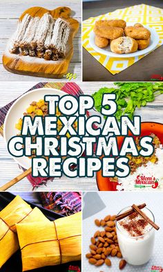 mexican christmas desserts with the title top 5 mexican christmas recipes