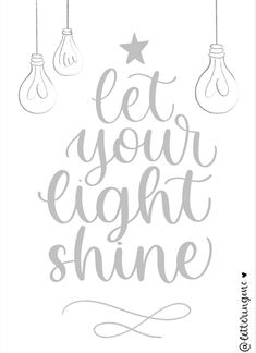 the text, let your light shine is shown in grey and white