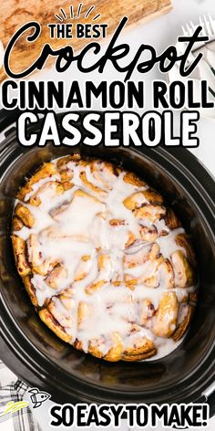 the best crockpot cinnamon roll casserole recipe