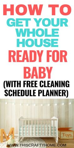 a baby crib with the words how to get your whole house ready for baby without wasteing time or money