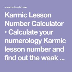 the text reads, karmic lesson number calculator calculate your numerlogy karmamic lesson and find out the weak