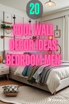 the bedroom is decorated in white and pink with text overlay that reads 20 cool wall decor ideas for bedroom men