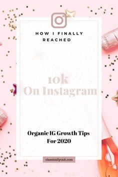 an instagram with the title how i finally reached 100k on instagram organic growth tips for 2020