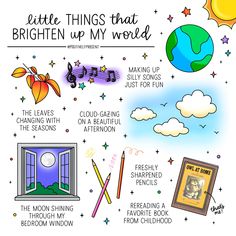 a poster with words and pictures about the things that brighten up my world on it