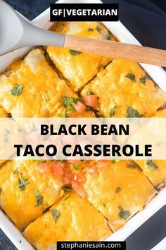 black bean taco casserole in a white dish