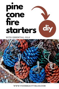 pine cone fire starterrs with essential oils for diy and how to use them