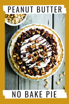 a peanut butter no bake pie on a wooden table with two bowls of nuts