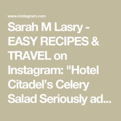 the words safari m lasry - easy recipes and travel on instagram's celery salad seriously ad