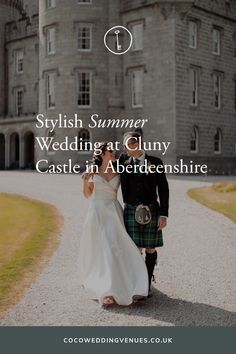 a bride and groom walking in front of a castle with text overlay reading stylish summer wedding at cluny castle in aberen