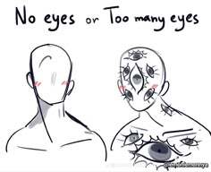 a drawing of two people with their eyes closed and the words no eyes or too many eyes