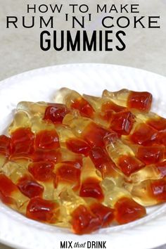 gummy bears on a plate with the words how to make rum in coke gummies