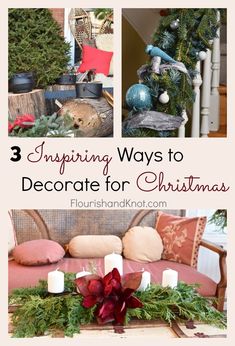 christmas decorations with text overlay that reads 3 surprising ways to decorate for christmas