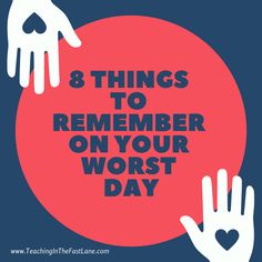 two hands with the words 8 things to remember on your worst day