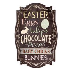 a chalkboard sign that says easter eggs, tulips, chocolate pees and baby chicks bunnies