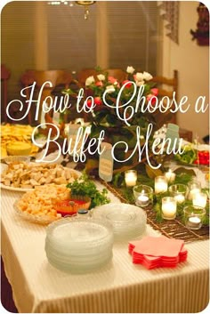 a buffet table with candles and food on it that says how to choose a buffet menu