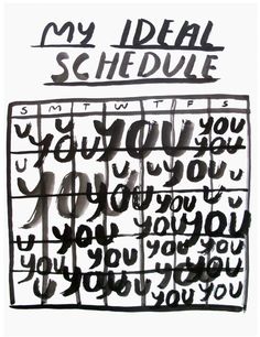 a piece of paper with writing on it that says, my ideal schedule and you're