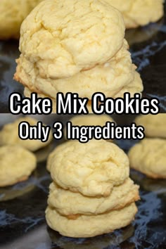 three cookies stacked on top of each other with the words cake mix cookies only 3 ingredients