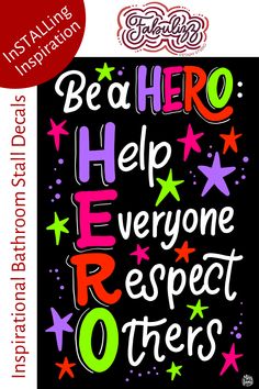 a poster with the words be a hero, help everyone respect others in bright colors