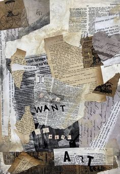 an altered collage of old newspapers and other papers with the word i want it written on them