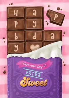 a chocolate bar with happy birthday written on it and the words extra sweet spelled in cursive letters