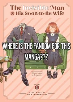 the invisible man and his son to be wife where is the fandom for this manga?