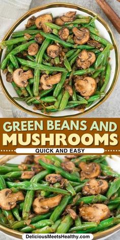 green beans and mushrooms in a white bowl with text overlay that reads, green beans and mushrooms quick and easy