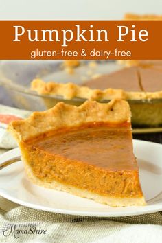 a slice of pumpkin pie on a white plate with the title overlay above it that reads, pumpkin pie gluten - free & dairy - free