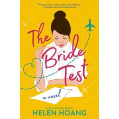 the bride test helen hoang The Bride Test, The Kiss Quotient, Helen Hoang, E Book Reader, Lovers Romance, Romantic Novel, One Night Stand, Arranged Marriage, Up Book