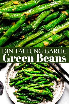 green beans on a plate with chopsticks next to it and the title reads, din tai fung garlic green beans