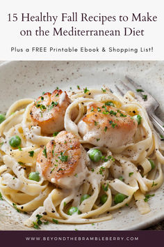 a plate with pasta and shrimp on it that says, 15 healthy fall recipes to make on the mediterranean diet plus free printable book & shopping list